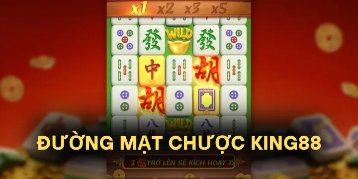 Đường mạt chược King88 - Top game làm giàu cực kỳ dễ dàng 